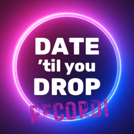 EVENT REVIEW: DATE ‘TIL YOU DROP WAS A (HUGE) SUCCESS!